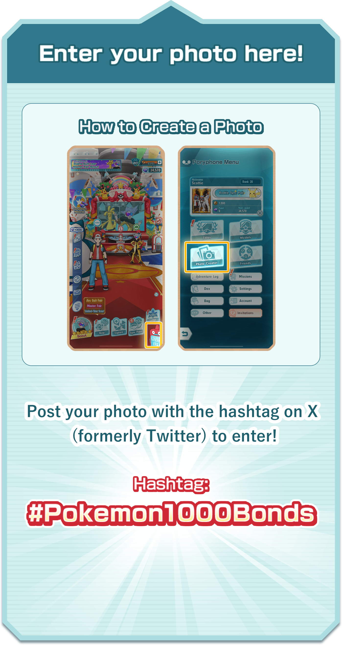 Enter your photo here!, Post your photo with the hashtag on X (formerly Twitter) to enter!, Hashtag:, #Pokemon1000Bonds